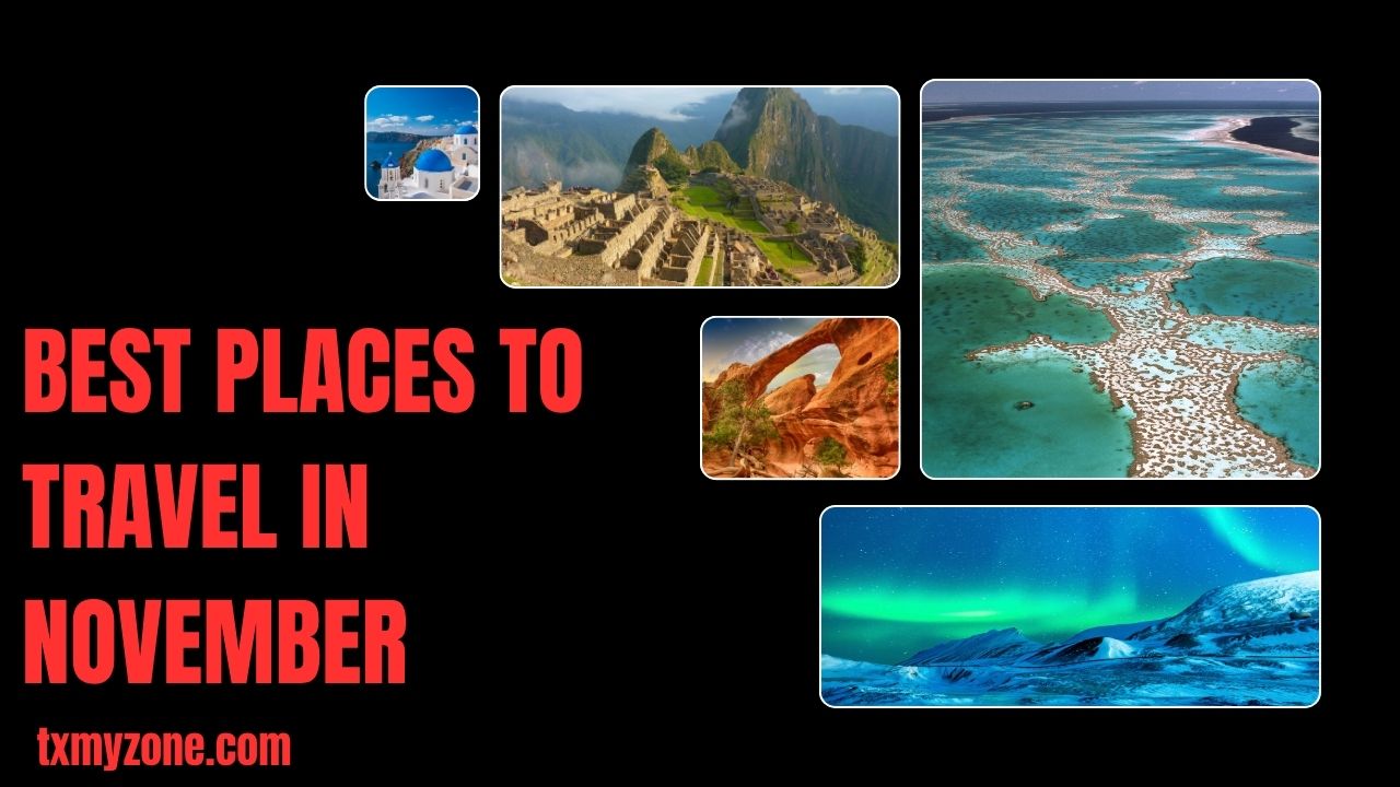 Best Places To Travel in November